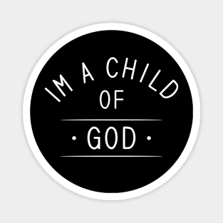 I´m A Child Of God Magnet